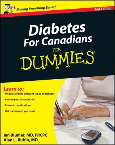 Diabetes for Canadians for dummies / Ian Blumer, Alan L. Rubin.