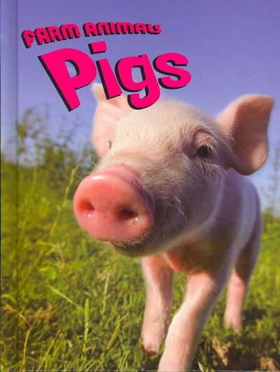 Pigs / Heather C. Hudak.