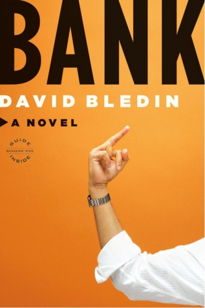 Bank [electronic resource] : a novel / David Bledin.