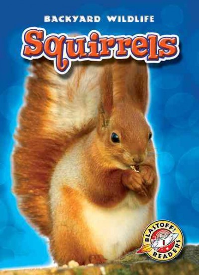 Squirrels [electronic resource] / by Derek Zobel.