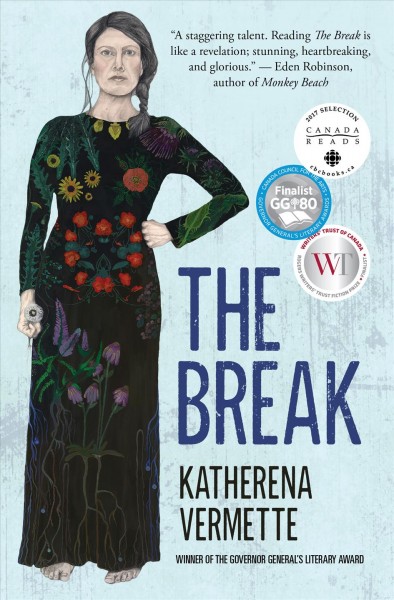 The break / Katherena Vermette.