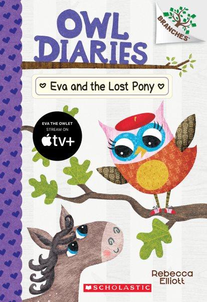 Eva and the lost pony / Rebecca Elliott.