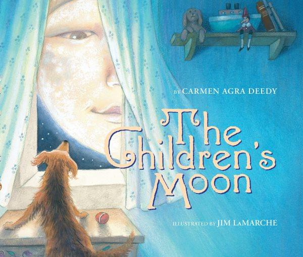 The children's moon / by Carmen Agra Deedy ; iIllustrated by Jim LaMarche.