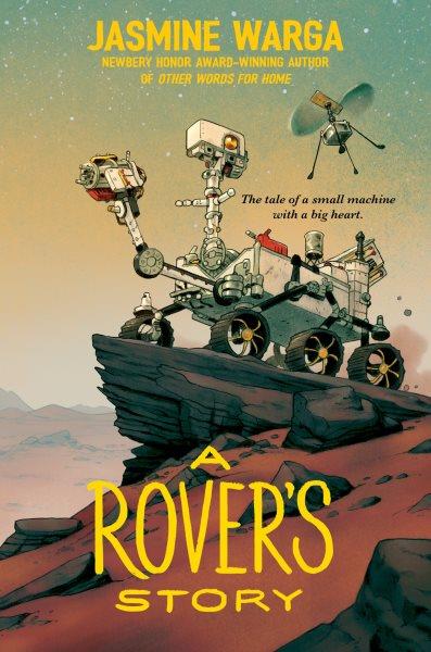 A rover's story / Jasmine Warga.