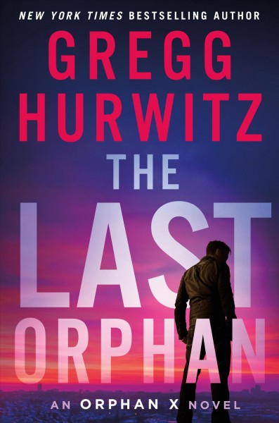 The last orphan / Gregg Hurwitz.