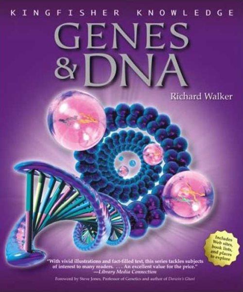 Genes & DNA / Richard Walker ; foreword by Steve Jones.