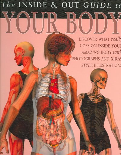 The inside & out guide to your body / Steve Parker.