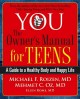 You, the owner's manual for teens : a guide to a healthy body and happy life  Cover Image