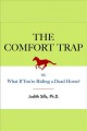 The comfort trap or, what if you're riding a dead horse?  Cover Image