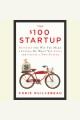 The $100 startup reinvent the way you make a living, do what you love, and create a new future  Cover Image