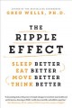 Go to record The ripple effect : sleep better, eat better, move better,...