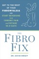 Go to record The fibro fix : get to the root of your fibromyalgia and s...