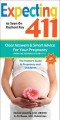 Expecting 411 : clear answers and smart advice for your pregnancy  Cover Image