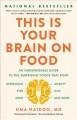 Go to record This is your brain on food : an indispensable guide to the...