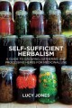 Go to record Self-sufficient herbalism : a guide to growing, gathering ...