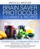 Go to record Medical medium brain saver protocol cleanses & recipes : f...