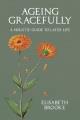 Go to record Ageing gracefully : a holistic guide to later life